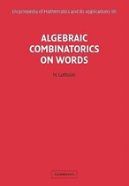 Encyclopedia of Mathematics and its ApplicationsSeries Number 90- Algebraic Combinatorics on Words