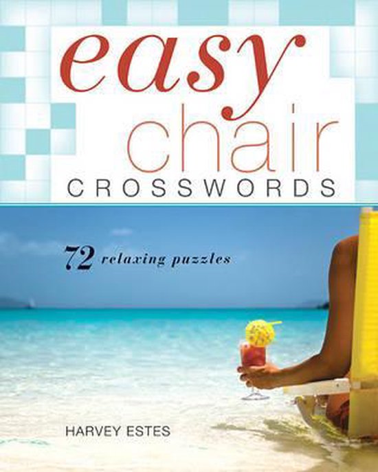 Easy Chair Crosswords, Harvey Estes 9781402774157 Boeken