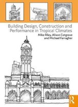 Building Design, Construction and Performance in Tropical Climates