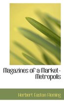 Magazines of a Market-Metropolis