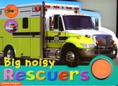Big Noisy Rescuers