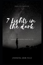 7 Lights in the Dark Part 1