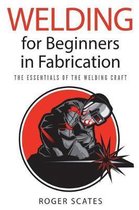 Welding for Beginners in Fabrication