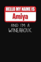 Hello My Name is Amiya And I'm A Wineaholic