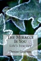 The Miracle Is You