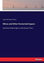 Wines and Other Fermented Liquors