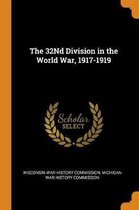 The 32nd Division in the World War, 1917-1919