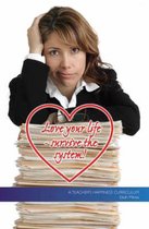 Love Your Life - Survive the System