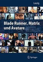 Blade Runner Matrix und Avatare