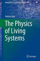 Undergraduate Lecture Notes in Physics - The Physics of Living Systems