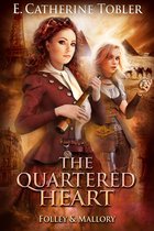 Folley & Mallory Adventure 5 - The Quartered Heart