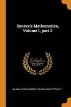 Syntaxis Mathematica, Volume 1, Part 2