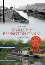 Through Time - Wyrley & Essington Canal Through Time