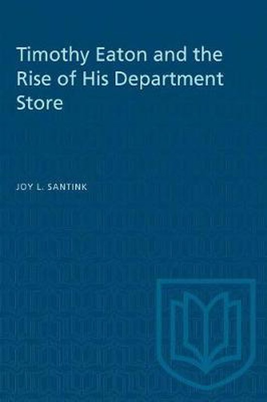 Heritage- Timothy Eaton and the Rise of His Department Store - cover
