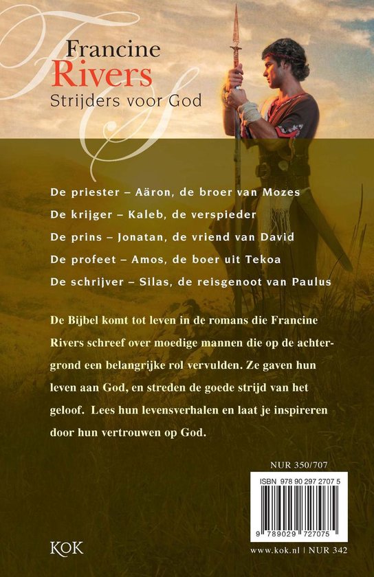 Francine Rivers - Strijders voor God. Een man in krijgerkleding staat op een heuvel met een speer.