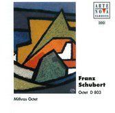 Schubert: Octet D 803 / Mithras Octet