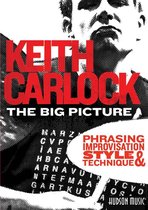 The Big Picture - Phrasing, Improvisation,