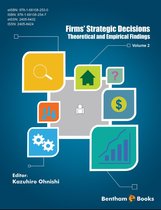 Firms` Strategic Decisions: Theoretical and Empirical Findings Volume 2