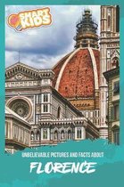 Unbelievable Pictures and Facts About Florence