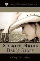 Sheriff Bride Dan's Story