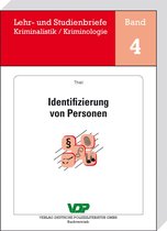 Lehr- und Studienbriefe Kriminalistik/Kriminologie 4 - Identifizierung von Personen
