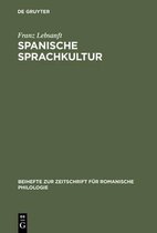 Beihefte Zur Zeitschrift Für Romanische Philologie- Spanische Sprachkultur