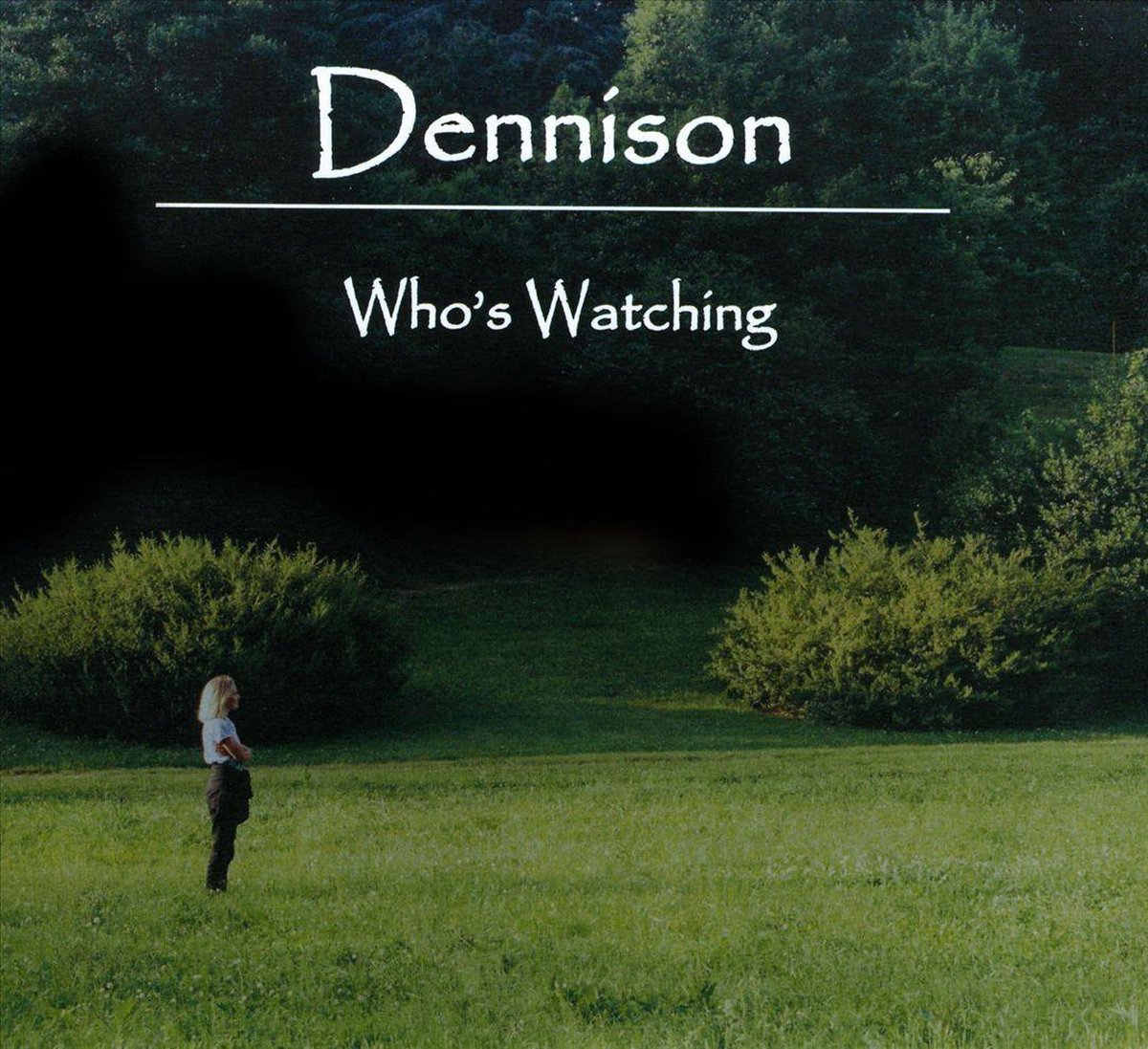 Dennison - Who's Watching