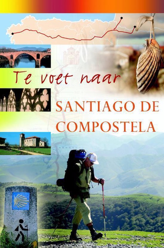 Cover van het boek 'Te voet naar Santiago de Compostela'
