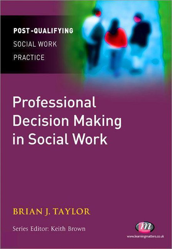 Professional Decision Making in Social Work, Dr Brian Taylor