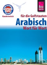 Kauderwelsch 133 - Reise Know-How Kauderwelsch Arabisch für die Golfstaaten - Wort für Wort: Kauderwelsch-Sprachführer Band 133