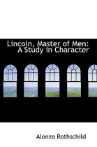 Lincoln, Master of Men