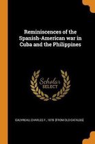 Reminiscences of the Spanish-American War in Cuba and the Philippines