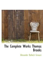 The Complete Works Thomas Brooks
