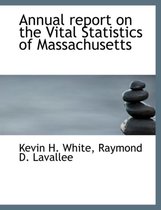 Annual Report on the Vital Statistics of Massachusetts