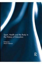 Sport, Health and the Body in the History of Education