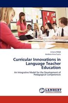 Curricular Innovations in Language Teacher Education