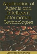 Application of Agents and Intelligent Information Technologies