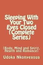 Sleeping With Your Two Eyes Closed (Complete Series)