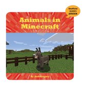21st Century Skills Innovation Library: Unofficial Guides Junior - Animals in Minecraft