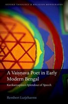 Oxford Theology and Religion Monographs - A Vaisnava Poet in Early Modern Bengal