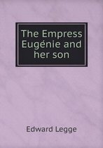 The Empress Euge Nie and Her Son