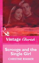 Scrooge and the Single Girl (Mills & Boon Vintage Cherish)