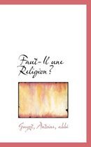 Faut-Il Une Religion?