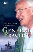 General Practice as It Was
