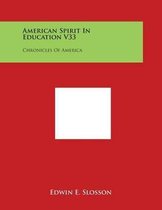 American Spirit In Education V33