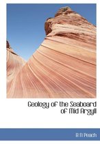 Geology of the Seaboard of Mid Argyll