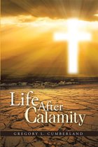 Life After Calamity
