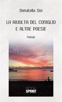 La rivolta del coniglio e altre poesie