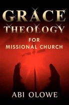 Grace Theology for Missional Church