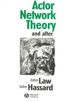 Actor Network Theory And After